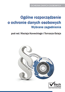 Ogólne rozporządzenie o ochronie danych osobowych. Wybrane zagadnienia