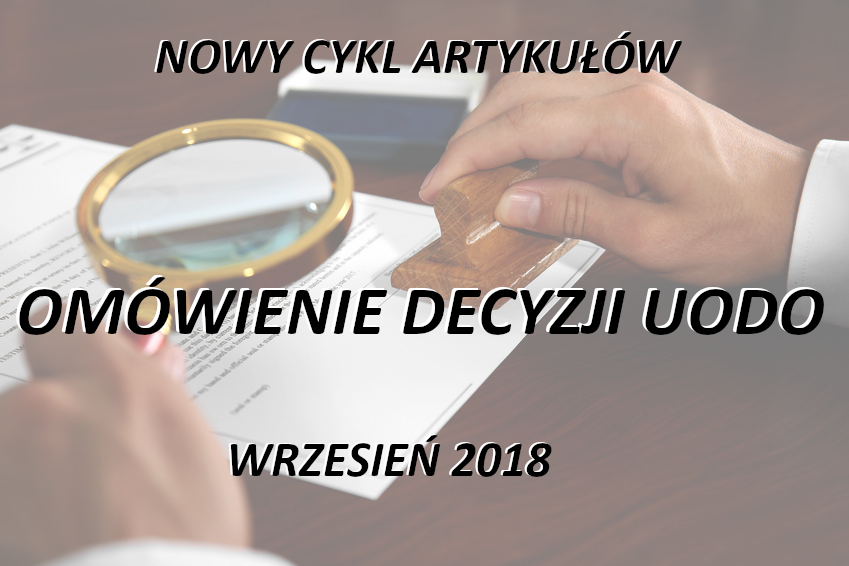 NOWY CYKL: Omówienie decyzji UODO – wrzesień 2018