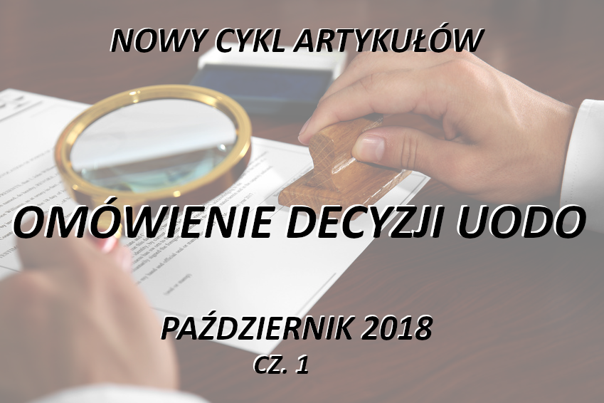 Omówienie decyzji UODO – październik 2018 –część 1
