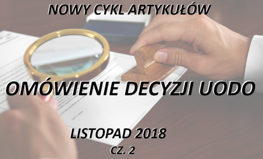 Omówienie decyzji UODO – listopad 2018 – część 2