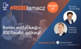 „Koniec mistyfikacji – „RODOaudyt aplikacji!” – zobacz najnowszy odcinek #RODOłamacza