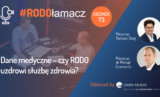 Czy RODO uzdrowi służbę zdrowia? Posłuchaj #RODOłomacza!