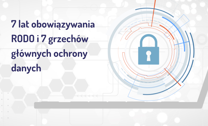 7 lat obowiązywania RODO i 7 grzechów głównych ochrony danych