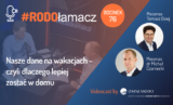 #Rodołamacz  odc.76 I Nasze dane na wakacjach – czyli dlaczego lepiej zostać w domu