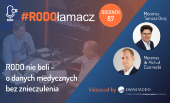 #RODOłamacz pt. „RODO nie boli – o danych medycznych bez znieczulenia”