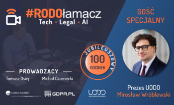 Wywiad z Prezesem UODO – Mirosławem Wróblewskim – część I